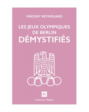 Les jeux olympiques de Berlin démystifiés